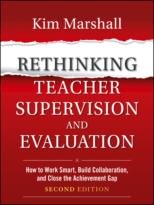 Title details for Rethinking Teacher Supervision and Evaluation by Kim Marshall - Available